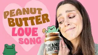 Peanut Butter Love Song - Sarah Maddack