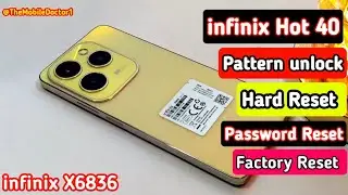 infinix Hot 40 Pattern Unlock 🔓| Hard Reset | Password Reset | Factory Reset | No PC 💯