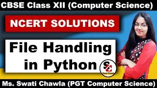 NCERT Solutions of  File Handling in Python | Class 12 NCERT Solutions Computer Science