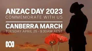 LIVE: Canberra March | Anzac Day 2023 🎖️ | OFFICIAL BROADCAST | ABC Australia