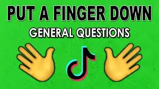 Put a Finger Down | GENERAL QUESTIONS Edition | TikTok Inspired Challenge