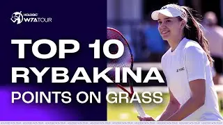 TOP 10 Elena Rybakina points on grass 🌱