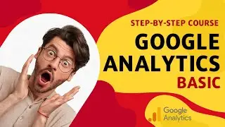 Google analytics step by step tutorial - Basic