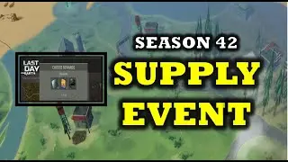 SUPPLY EVENT(SEASON 42) - Last Day On Earth: Survival
