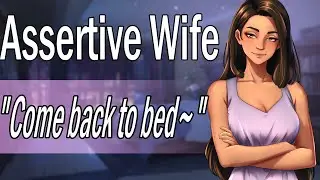 Assertive Wife Wants you Back in Bed Ill help you sleep~ [Cuddles] [ASMR Roleplay] [Comfort]