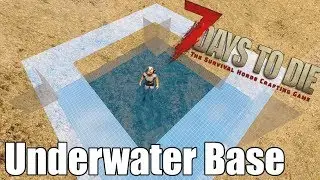 7 Days to Die - Underwater Base with Dry Dock - Moon Pool Design