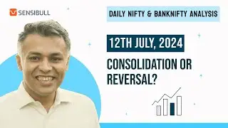 NIFTY and BANKNIFTY Analysis for tomorrow 12 July