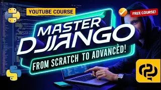 🔥 Complete Django Tutorial: Learn Django from Scratch to Advanced 🚀 | Full Course