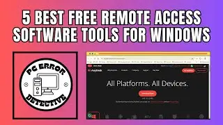 5 Best Free Remote Access Software Tools For Windows