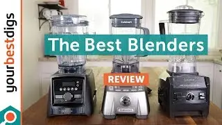 The Best Blenders - Reviewed & Tested