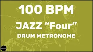 Jazz Four | Drum Metronome Loop | 100 BPM