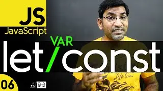 Differences Between Var, Let, and Const Variables in JavaScript Tutorial - Class - 06