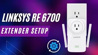 Linksys RE 6700 Extender setup