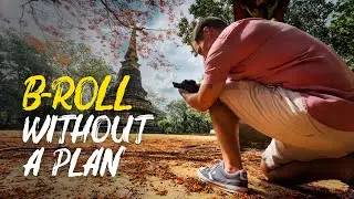 How to Shoot Travel Video B-Roll Without a Plan?