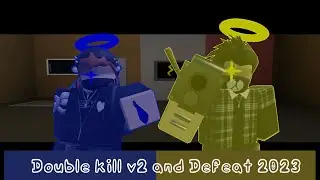 Double Kill V2 and Defeat 2023 Roblox Style