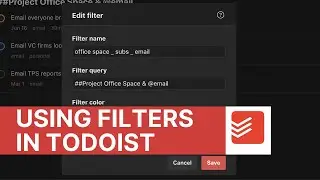 USING FILTERS IN TODOIST | Detailed Guide to Using Filters in Todoist