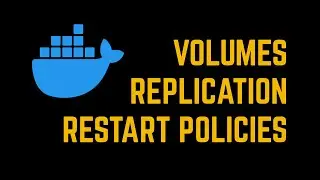 Docker Volumes Explained | Restart Policies and Replicating Containers | Geekific