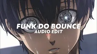 funk do bounce - ariis [edit audio]