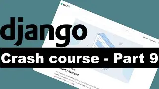 Django Crash Course Part 9 - Building a blog for beginners