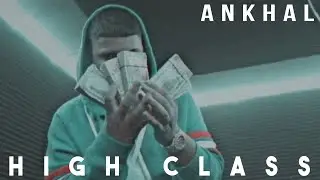 ANKHAL - HIGH CLASS 🤬 (CARBON FIBER MUSIC)