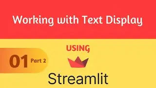 Streamlit Tutorial 1-2 - Working with Text Display Part 2