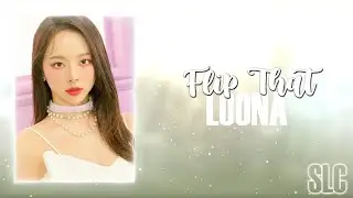 [SLC] LOONA - FLIP THAT