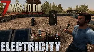 7 Days to Die - Electricity Guide! Generators, Wire Tool & Relays