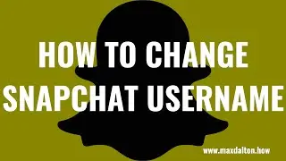 How to Change Snapchat Username