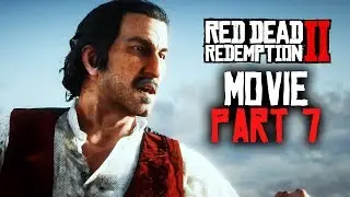 RED DEAD REDEMPTION 2 All Cutscenes (PART 7) Game Movie XBOX ONE X Enhanced