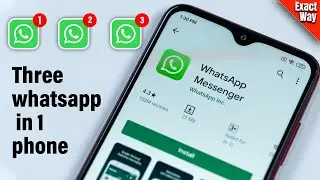 How to install 3 whatsapp in 1 android phone - Full Guide