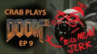 Telling Sgt Kelly to SHOVE IT (again) - Doom3 Ep9