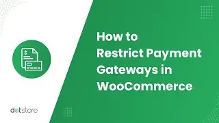 How to Restrict Payment Gateways in WooCommerce