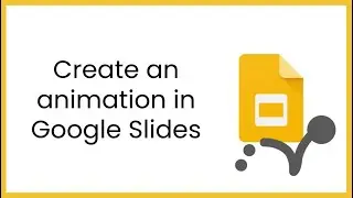 Create animation in Google Slides