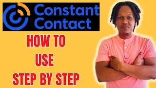 HOW TO USE CONSTANT CONTACT EMAIL MARKETING 2024