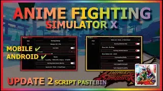 ANIME FIGHTING SIMULATOR X Script Mobile UPDATE 2 AUTO FARM | BOSS FARM | AUTO QUEST | TRAIN 🏆