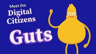 Meet the Digital Citizens: Guts