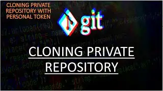 22. Cloning Private Repository from Github Using Personal Token