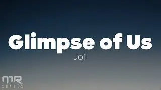 Joji - Glimpse of Us (Lyrics)