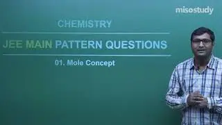 JEE Chemistry | 01. Mole Concept | JEE Main Pattern Questions Exercise | In Hindi | By Misostudy