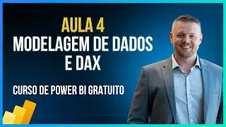 Aula 4 - Modelagem de Dados e DAX - Curso Gratuito de Power BI