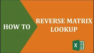 Excel Reverse Lookup Problem: Find Column Header based on Value in Matrix and Row Header
