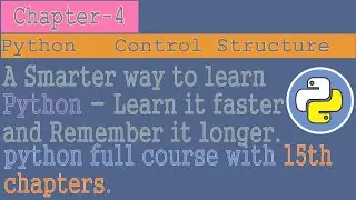 python tutorial for beginners to advanced | Chapter - 4 | python control structure