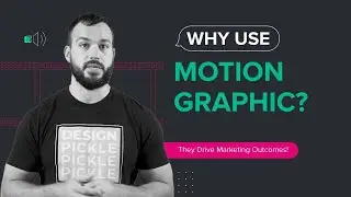 Why Use Motion Graphic? - They Drive Marketing Outcomes!