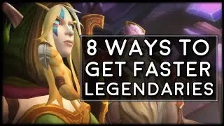 8 Ways To Get Faster Legendaries in Patch 7.3 | World of Warcraft Legion