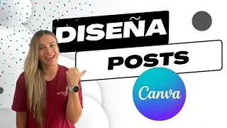Cómo Diseñar POSTS con CANVA Ep.5/Tutorial de Canva