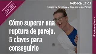 💔Cómo superar una ruptura amorosa | Rebeca Lajos
