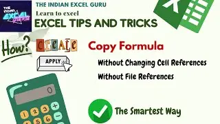 Copy Formula Without Changing Cell References (or Without File References) @THEINDIANEXCELGURU