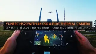 Yuneec H520 Thermal Flight Demo with E10T