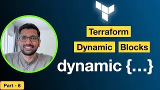 What are Terraform Dynamic blocks? - Part 8