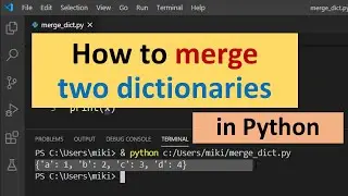 How to Merge Two Dictionaries in Python